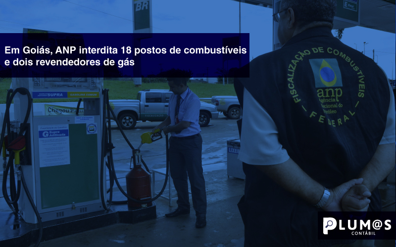 Em-Goiás,-ANP-interdita-18-postos-de-combustíveis-e-dois-revendedores-de-gás - Em Goiás, ANP interdita 18 postos de combustíveis e dois revendedores de gás