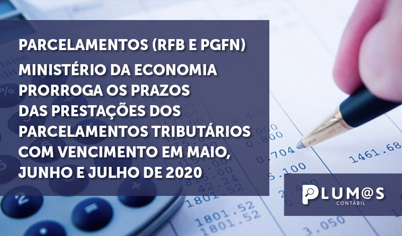Parcelamentos RFB e PGFN_Banner - Parcelamentos (RFB e PGFN) – Ministério da Economia prorroga os prazos das prestações dos parcelamentos tributários com vencimento em maio, junho e julho de 2020
