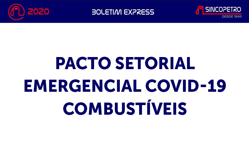 PACTO SETORIAL EMERGENCIAL COVID-19 - COMBUSTÍVEIS cópia - PACTO SETORIAL EMERGENCIAL COVID-19 COMBUSTÍVEIS