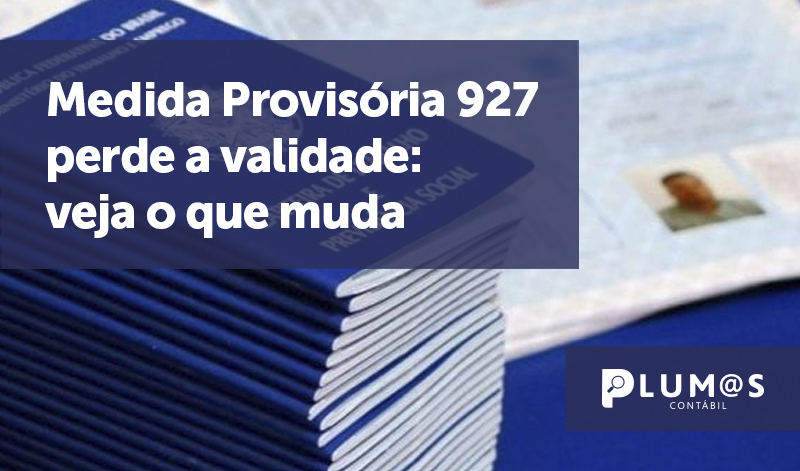 banner Medida Provisória 92 - Medida Provisória 927 perde a validade: veja o que muda