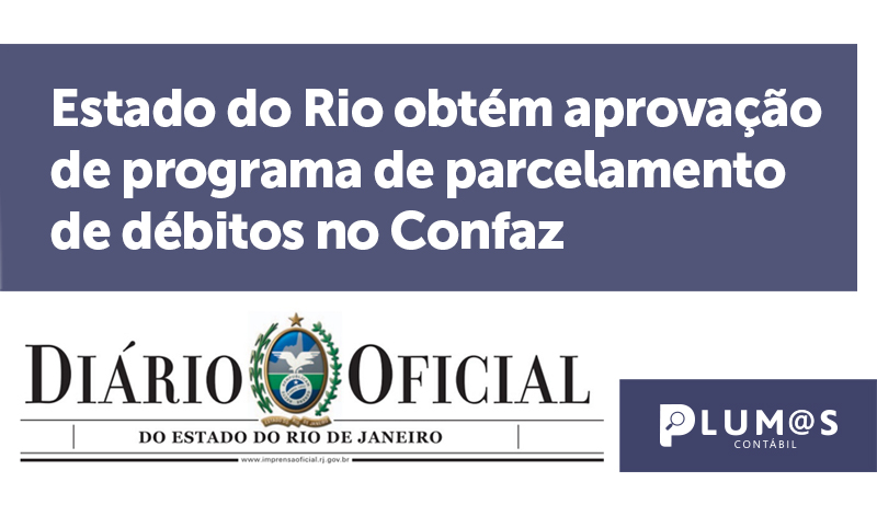banner 4 Estado do Rio - Estado do Rio obtém aprovação de programa de parcelamento de débitos no Confaz