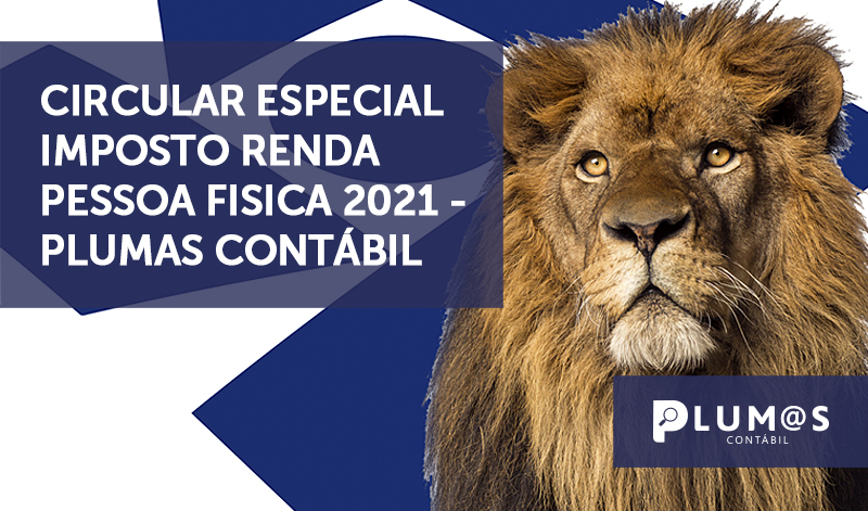 banner 15 CIRCULAR ESPECIALo - CIRCULAR ESPECIAL IMPOSTO RENDA PESSOA FISICA 2021 – PLUMAS CONTÁBIL