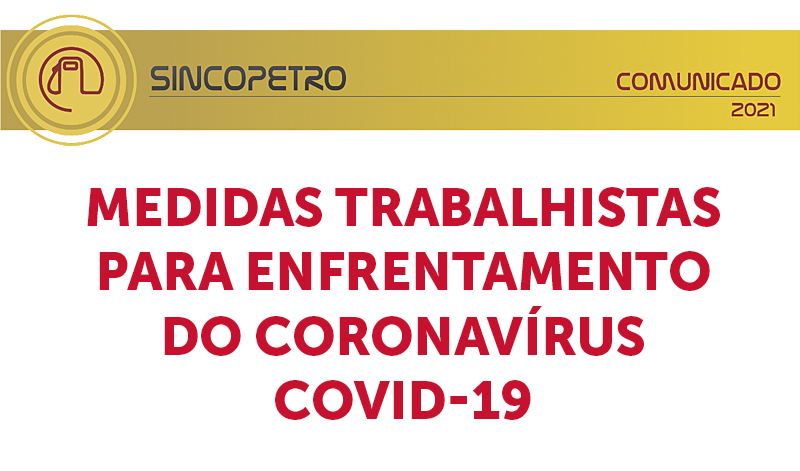 banner 05 MEDIDAS Sincopetro - MEDIDAS TRABALHISTAS PARA ENFRENTAMENTO DO CORONAVÍRUS – COVID-19 (Sincopetro/SP)