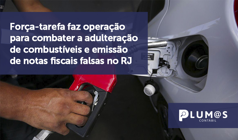 banner 06 Força-tarefa - Força-tarefa faz operação para combater a adulteração de combustíveis e emissão de notas fiscais falsas no RJ