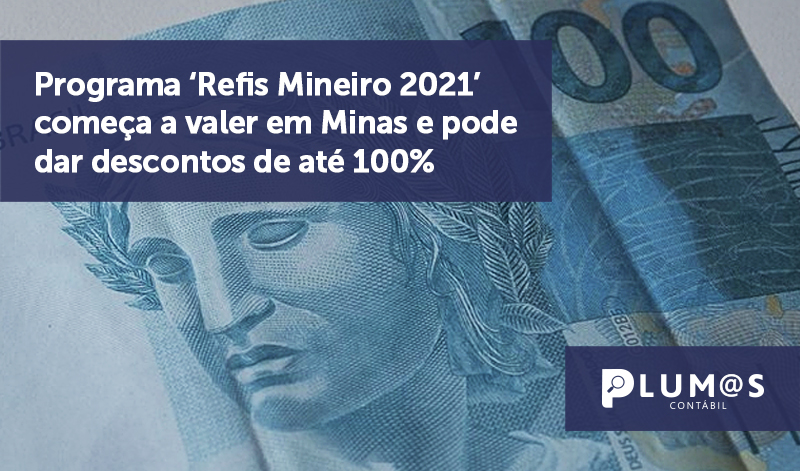 banner 02 Refis Mineiro 2021 - Programa ‘Refis Mineiro 2021’ começa a valer em Minas e pode dar descontos de até 100%