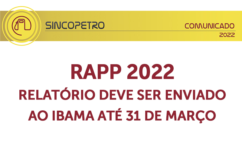 banner 11 RAPP 2022 - IBAMA Sincopetro - RAPP 2022 – RELATÓRIO DEVE SER ENVIADO AO IBAMA ATÉ 31 DE MARÇO (Sincopetro)