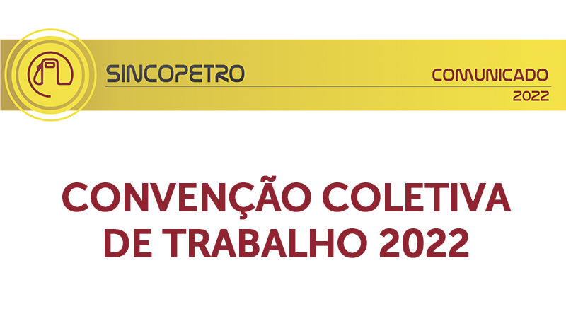 banner 13 CONVENÇÃO COLETIVA DE TRABALHO 2022 - Sincopetro - CONVENÇÃO COLETIVA DE TRABALHO 2022