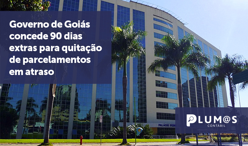 banner 01 Governo de Goiás - Governo de Goiás concede 90 dias extras para quitação de parcelamentos em atraso