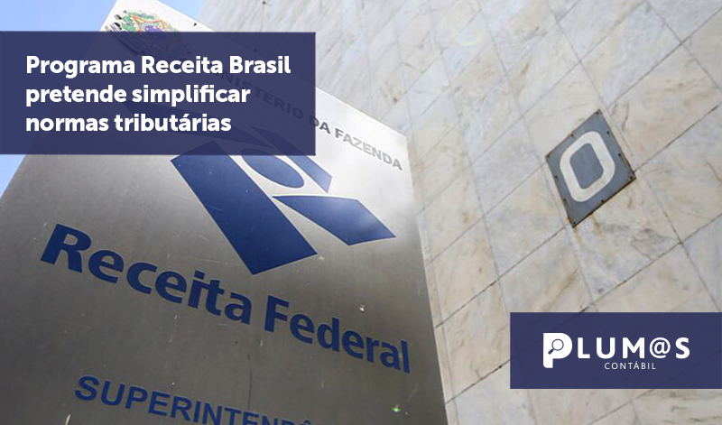 banner 20 Programa Receita Brasil - Programa Receita Brasil pretende simplificar normas tributárias