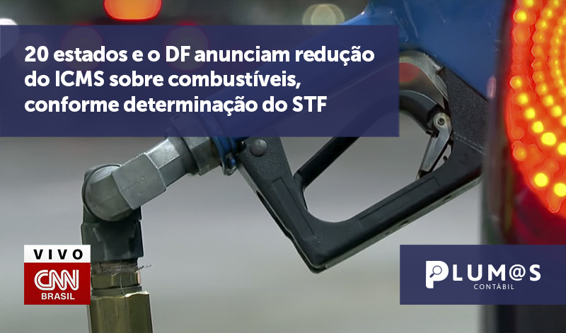 banner 03 20 estados - 20 estados e o DF anunciam redução do ICMS sobre combustíveis, conforme determinação do STF
