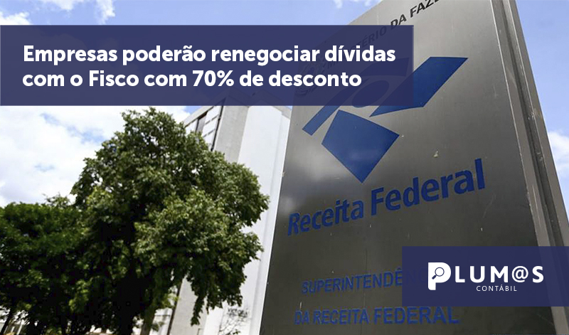 banner 06 renegociar dívidas com o Fisco - Empresas poderão renegociar dívidas com o Fisco com 70% de desconto