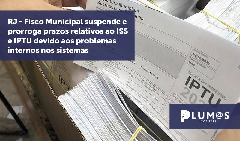 banner 14 Fisco Municipal suspende - RJ – Fisco Municipal suspende e prorroga prazos relativos ao ISS e IPTU devido aos problemas internos nos sistemas