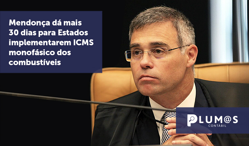 banner 10 Mendonça dá mais 30 dias - Mendonça dá mais 30 dias para Estados implementarem ICMS monofásico dos combustíveis