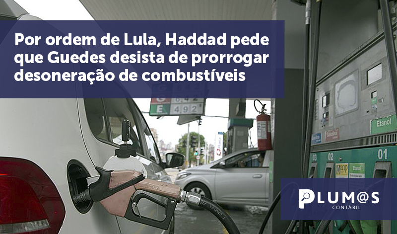 banner 25 Por ordem de Lula - Por ordem de Lula, Haddad pede que Guedes desista de prorrogar desoneração de combustíveis.