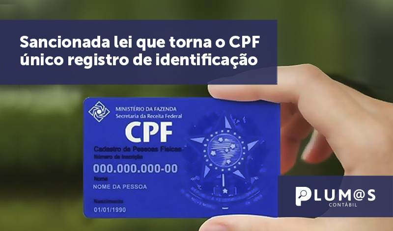 banner 06 Sancionada lei que torna o CPF - Sancionada lei que torna o CPF único registro de identificação
