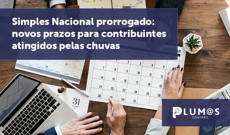 banner 04 Simples Nacional prorrogado - Simples Nacional prorrogado: novos prazos para contribuintes atingidos pelas chuvas