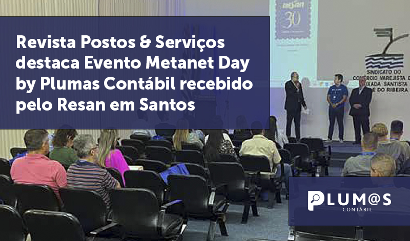 banner 02 resan - Revista Postos & Serviços destaca Evento Metanet Day by Plumas Contábil recebido pelo Resan em Santos