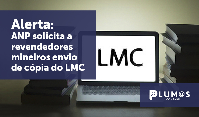 banner 08 LMC - Alerta: ANP solicita a revendedores mineiros envio de cópia do LMC