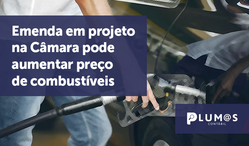 banner 03 emenda - Emenda em projeto na Câmara pode aumentar preço de combustíveis.