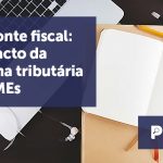 banner 05 Horizonte fiscal - Horizonte fiscal: o impacto da reforma tributária nas PMEs.