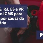 banner 07 ICMS - SP, MG, RJ, ES e PR subirão ICMS para 19,5% por causa da tributária.