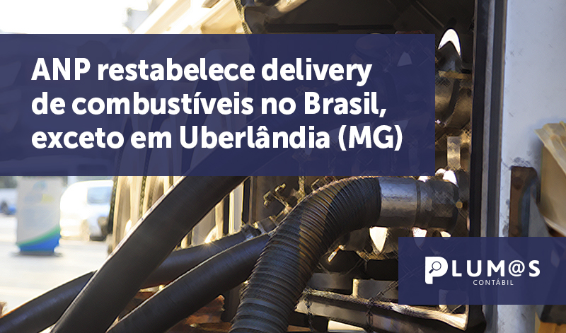 banner 09 delivery - ANP restabelece delivery de combustíveis no Brasil, exceto em Uberlândia (MG)