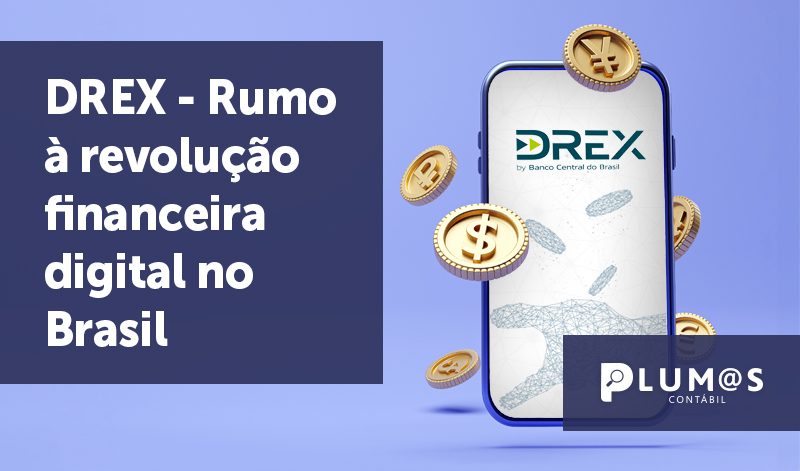 banner 11 DREX - DREX – Rumo à revolução financeira digital no Brasil.