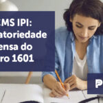 banner 21 EFD - EFD ICMS IPI: Obrigatoriedade e dispensa do Registro 1601.