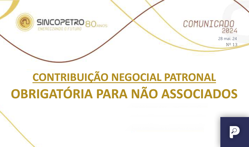 banner 17 PATRONAL Sincopetro copiar - CONTRIBUIÇÃO NEGOCIAL PATRONAL 👉 OBRIGATÓRIA PARA NÃO ASSOCIADOS – Sincopetro SP