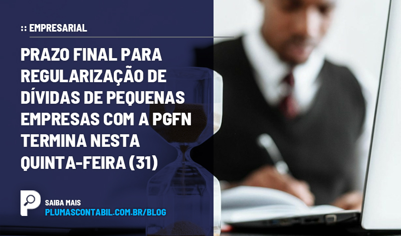 banner 11 PGFN copiar - Prazo final para regularização de dívidas de pequenas empresas com a PGFN termina nesta quinta-feira (31)