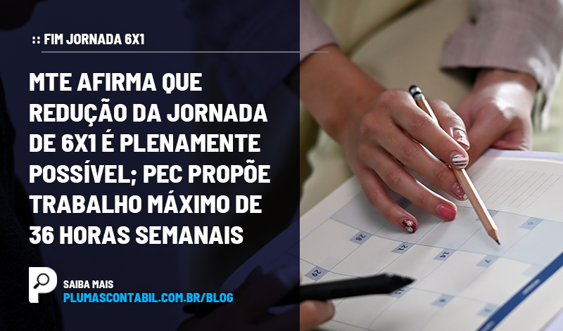 banner 06 6X1 copiar - :: FIM JORNADA 6X1 – MTE afirma que redução da jornada de 6×1 é plenamente possível; PEC propõe trabalho máximo de 36 horas semanais.