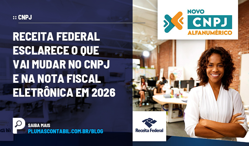 banner 12 CNPJ copiar - :: CNPJ – Receita Federal esclarece o que vai mudar no CNPJ e na nota fiscal eletrônica em 2026.