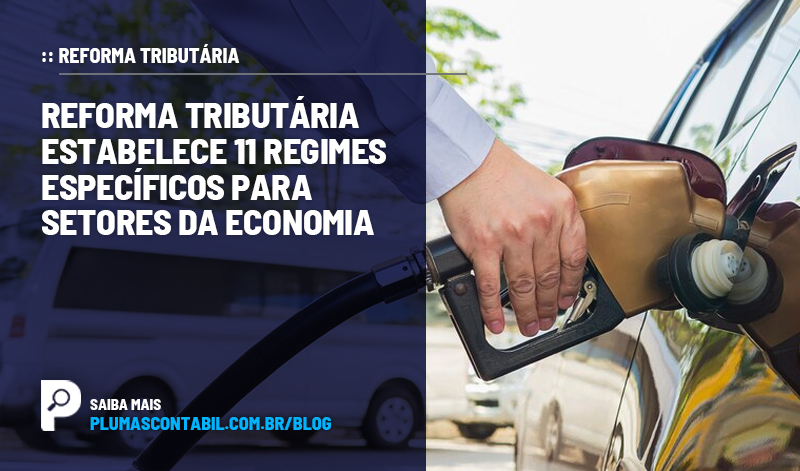 banner 08 tributária copiar - :: REFORMA TRIBUTÁRIA – Reforma tributária estabelece 11 regimes específicos para setores da economia.