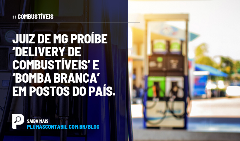 banner 11 MG copiar - :: COMBUSTÍVEIS – Juiz de MG proíbe ‘delivery de combustíveis’ e ‘bomba branca’ em postos do país.