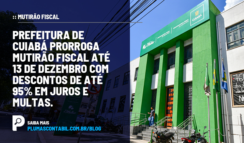 banner 18 MUTIRÃO copiar - :: MUTIRÃO FISCAL – Prefeitura de Cuiabá prorroga Mutirão Fiscal até 13 de dezembro com descontos de até 95% em juros e multas.