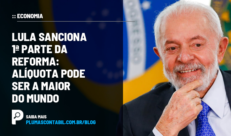 banner 10 lula copiar - :: ECONOMIA – Lula sanciona 1ª parte da reforma: alíquota pode ser a maior do mundo