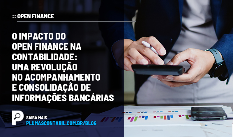 banner 11 Open Finance copiar - :: OPEN FINANCE – O Impacto do Open Finance na Contabilidade: Uma Revolução no Acompanhamento e Consolidação de Informações Bancárias.