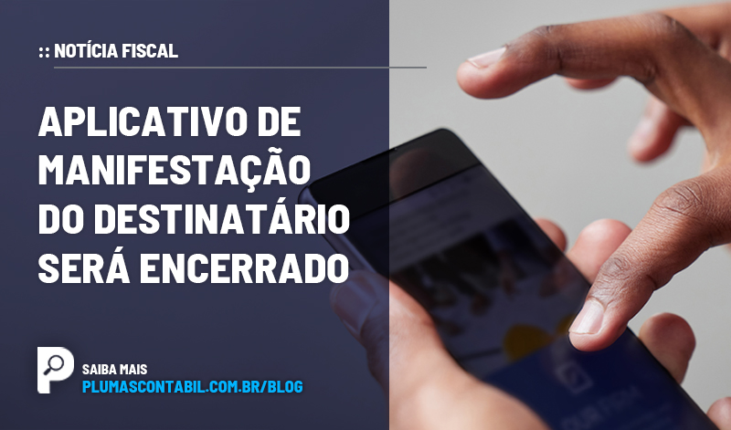 banner 17 fiscal copiar - :: NOTÍCIA FISCAL – Aplicativo de Manifestação do Destinatário será encerrado