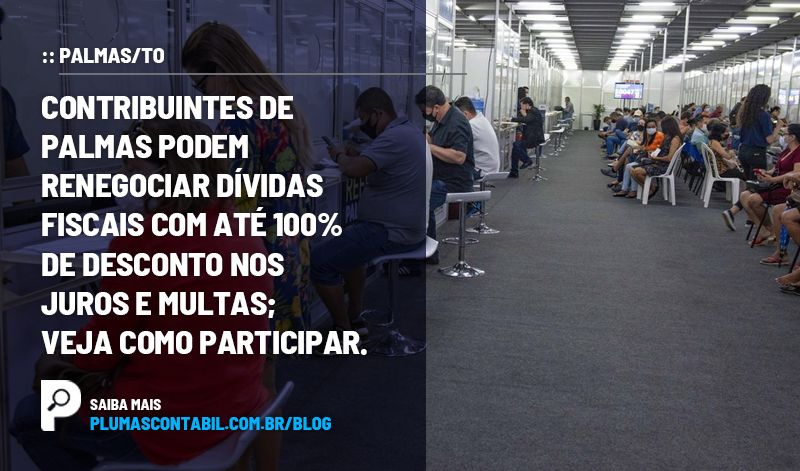 banner 02 Palmas copiar - :: PALMAS/TO – Contribuintes de Palmas podem renegociar dívidas fiscais com até 100% de desconto nos juros e multas; veja como participar.