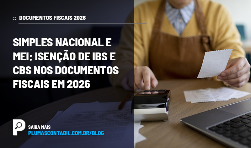 banner 05 MEI copiar - ::  DOCUMENTOS FISCAIS 2026 – Simples Nacional e MEI: isenção de IBS e CBS nos documentos fiscais em 2026