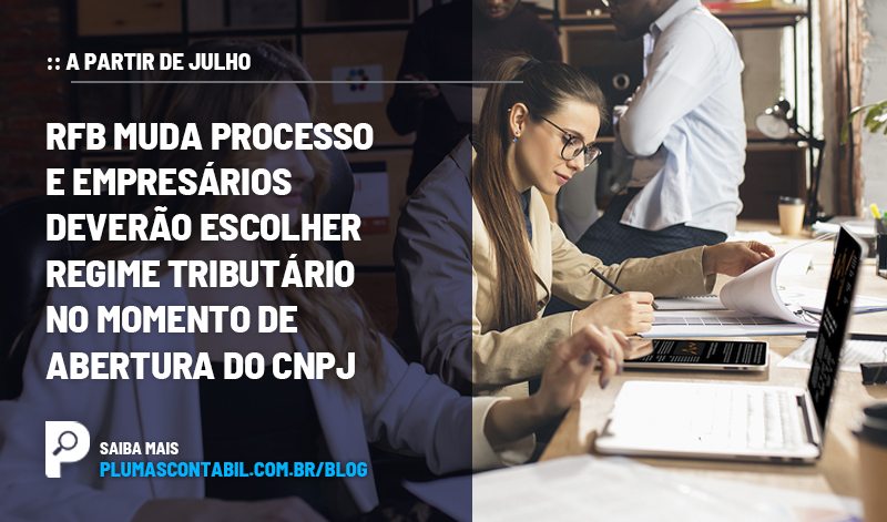 banner 03 rfb copiar - :: A PARTIR DE JULHO – RFB muda processo e empresários deverão escolher regime tributário no momento de abertura do CNPJ