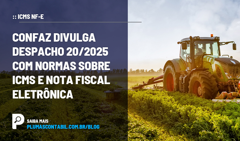 banner 06 ICMS copiar - :: ICMS NF-E – CONFAZ divulga Despacho 20/2025 com normas sobre ICMS e Nota Fiscal Eletrônica