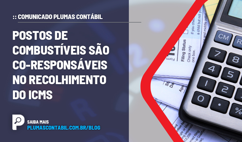 banner 07 PLUMAS copiar - :: COMUNICADO PLUMAS CONTÁBIL – Postos de Combustíveis são co-responsáveis no recolhimento do ICMS. Saiba mais…