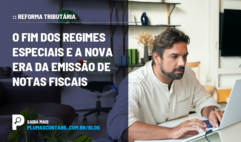 banner 16 REFORMA copiar - :: REFORMA TRIBUTÁRIA – O fim dos regimes especiais e a nova era da emissão de Notas Fiscais