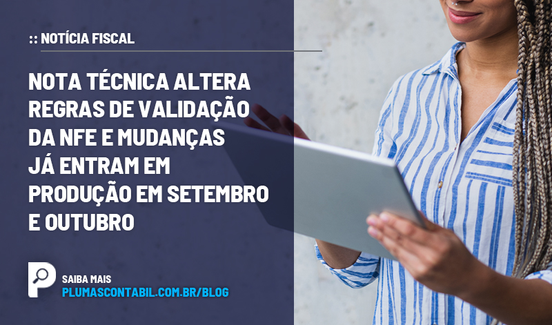 banner 04 NOTICIA copiar - :: NOTICIA FISCAL – Nota Técnica altera Regras de Validação da NFe e mudanças já entram em produção em setembro e outubro.