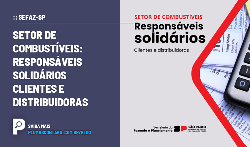 banner 06 Sefaz-SP copiar - :: SEFAZ-SP – Setor de Combustíveis: Responsáveis solidários clientes e distribuidoras