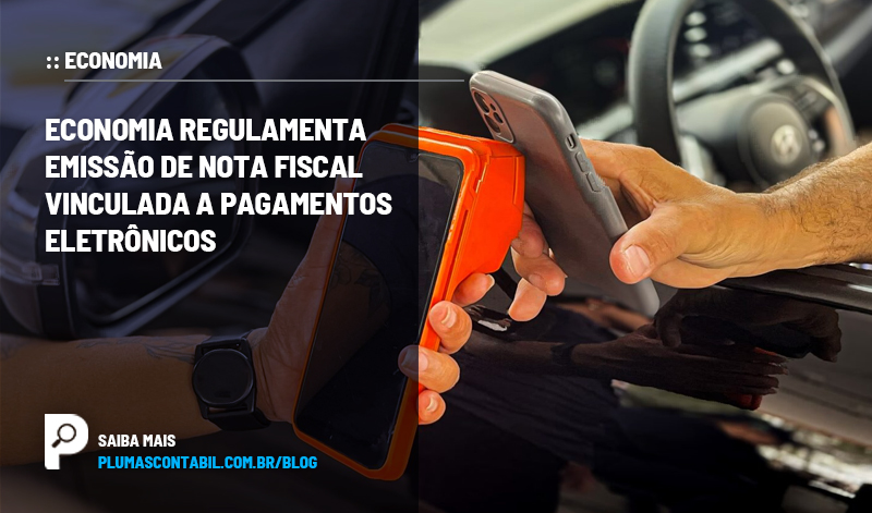 banner 08 GOr - :: ECONOMIA – Economia regulamenta emissão de nota fiscal vinculada a pagamentos eletrônicos.