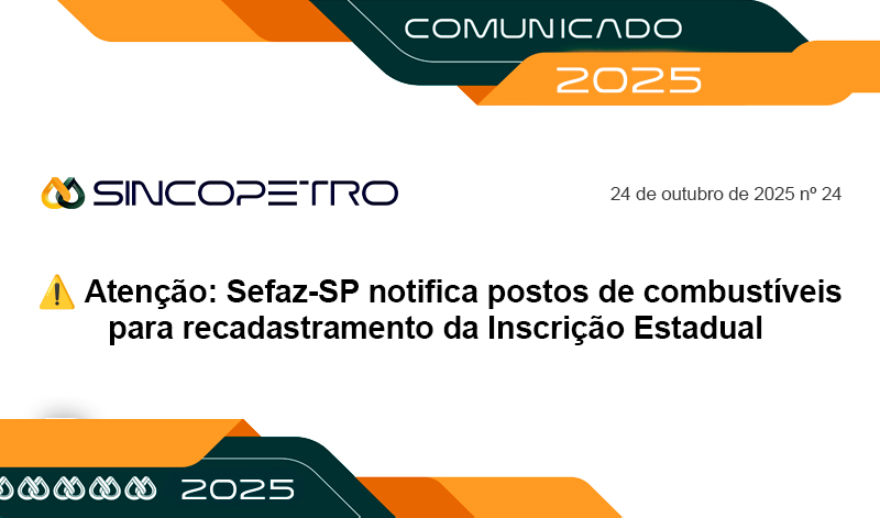 BANNER 12 sincopetro copiar - :: SINCOPETRO SP – ⚠️ Atenção: Sefaz-SP notifica postos de combustíveis para recadastramento da Inscrição Estadual