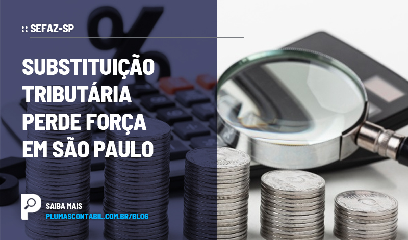 banner 03 tributária copiar - :: SEFAZ-SP – Substituição tributária perde força em São Paulo