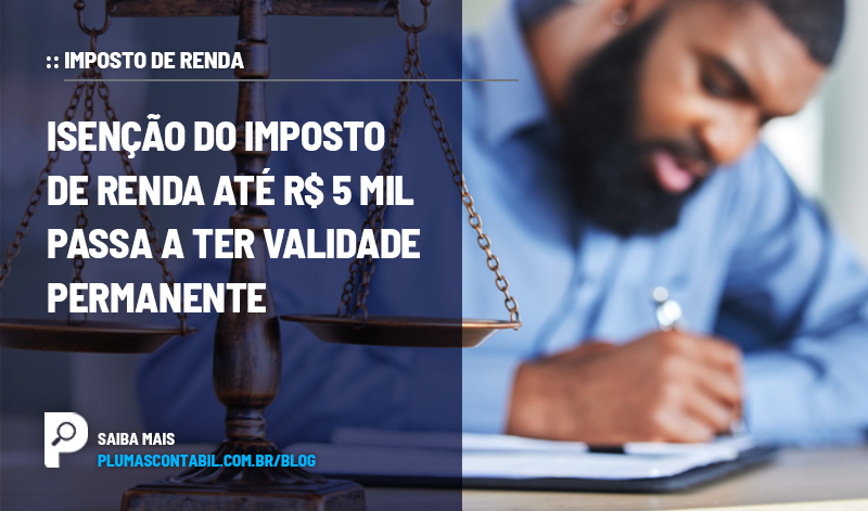 banner 02 IMPOSTO copiar - :: IMPOSTO DE RENDA – Isenção do Imposto de Renda até R$ 5 mil passa a ter validade permanente